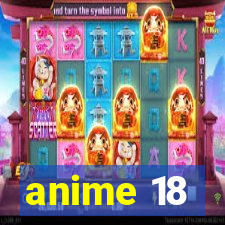 anime 18